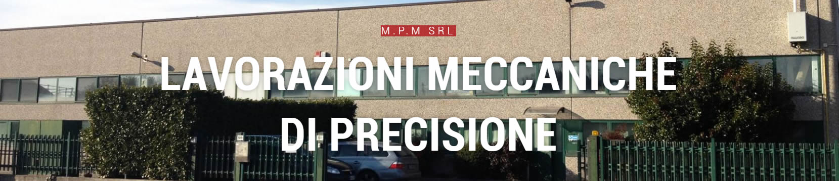 Officina meccanica di precisione Caronno Pertusella MPM srl